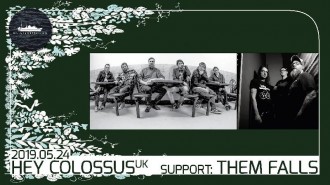 :: EVENT :: Hey Colossus (uk), support: Them Falls ::: Heavy Rock/Psychedelic Rock/Noise Rock/Alternative Metal with Hey Colossus (uk) and Them Falls (de)